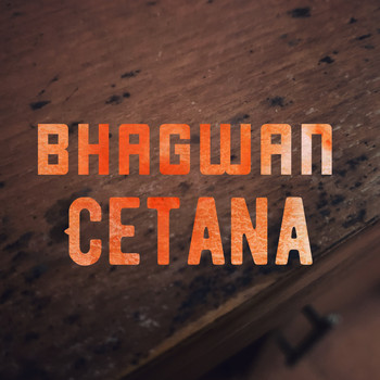 Bhagwan / - Cetana