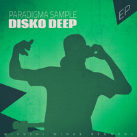 Disko Deep - Paradigma Sample - EP