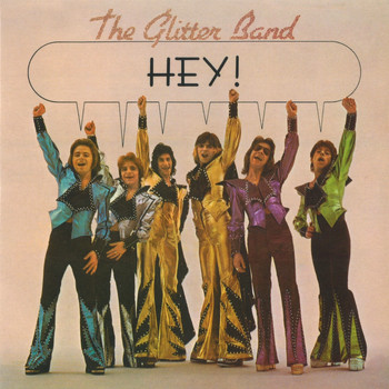 The Glitter Band - Hey! (Bonus Track Version)