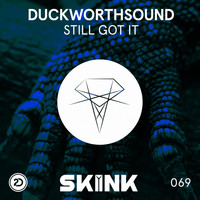 Duckworthsound - Still Got It
