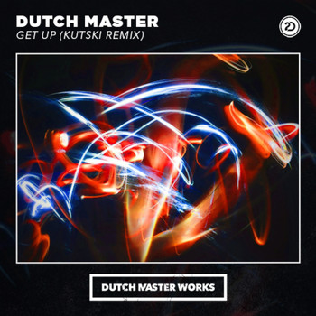 Dutch Master - Get Up (Kutski Remix)
