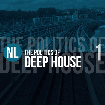 Various Artists - The Politics of Deep House, Vol. 1