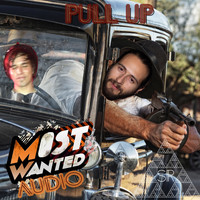MOST WANTED AUDIO - Pull Up