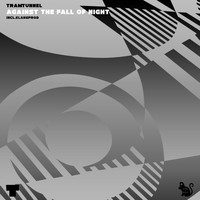 Tramtunnel - Against the Fall of Night