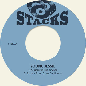 Young Jessie - Shuffle in the Gravel / Brown Eyes (Come on Home)