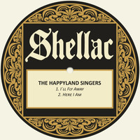 The Happyland Singers - I´ll Fly Away / Here I Am