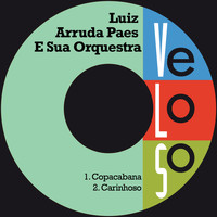 Luiz Arruda Paes E Sua Orquestra - Copacabana / Carinhoso