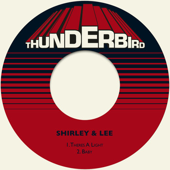 Shirley & Lee - Theres a Light / Baby