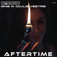 Efemgie - Ignis in Oculis Vestris