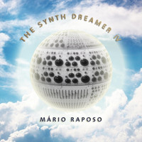 Mario Raposo - The Synth Dreamer IV