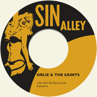 Orlie & The Saints - All Part of Growing Up / Annette