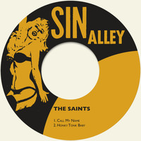 The Saints - Call My Name / Honky Tonk Baby