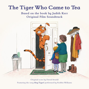 David Arnold - The Tiger Who Came to Tea (Original Film Soundtrack)