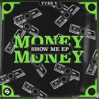 Yves V - Money Money / Show Me EP