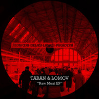 Taran & Lomov - Raw Meat