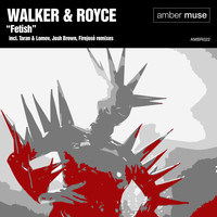 Walker & Royce - Fetish