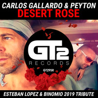 Carlos Gallardo & Peyton - Desert Rose (Esteban Lopez & Binomio 2019 Tribute)