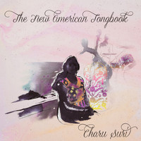 Charu Suri - The New American Songbook