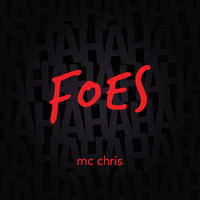 Mc Chris - Foes (Explicit)