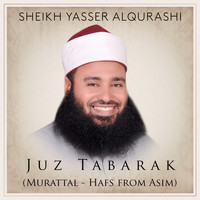 Sheikh Yasser AlQurashi - Juz Tabarak (Murattal - Hafs from Asim)