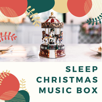 Christmas Time - Sleep Christmas Music Box: Winter Carols, Relaxing Popular Traditional Songs