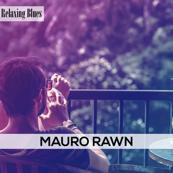 Mauro Rawn - Relaxing Blues