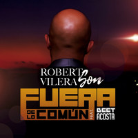 Robert Vilera - Fuera de Lo Común