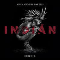 Anna and the Barbies - Dobd El (Explicit)