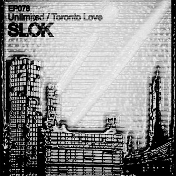 Slok - Unlimited / Toronto Love