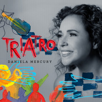 Daniela Mercury - Triatro