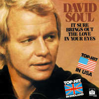 David Soul - It Sure Brings out the Love in Your Eyes