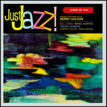 Benny Golson - Just Jazz! (Album of 1962)