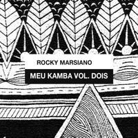 Rocky Marsiano - Meu Kamba, Vol. 2