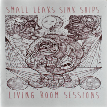 Small Leaks Sink Ships - Living Room Sessions
