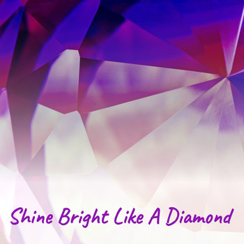 Various Artists - Shine Bright Like a Diamond
