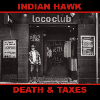Indian Hawk - Death & Taxes