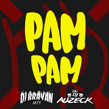 DJ Brayan Mty & DJ Auzeck - Pam Pam