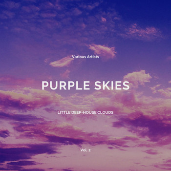 Various Artists - Purple Skies (Little Deep-House Clouds), Vol. 2