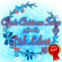 Dick Leibert - Classic Christmas Songs