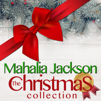 Mahalia Jackson - The Christmas Collection