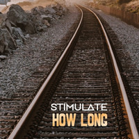 Stimulate - How Long