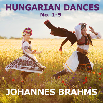 Hungarian Dances - Hungarian Dances (No. 1 - 5)