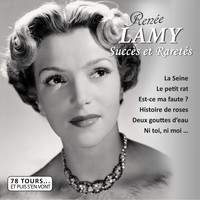 Renée Lamy - Succès et raretés (Collection "78 tours et puis s'en vont")