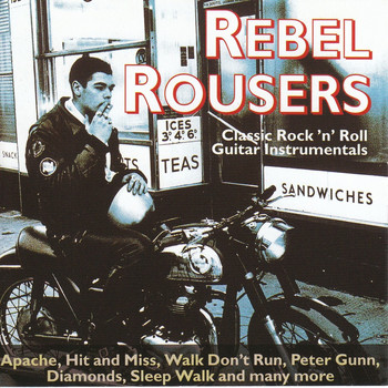 Rebel Rousers - Classic Rock 'N' Roll Guitar Instrumentals