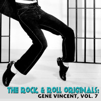 Gene Vincent - The Rock & Roll Originals: Gene Vincent, Vol. 7