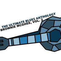Brownie McGhee - The Ultimate Blues Anthology: Brownie McGhee, Vol. 2