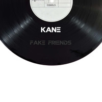 Kane / - Fake Friends