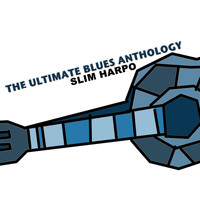 Slim Harpo - The Ultimate Blues Anthology: Slim Harpo