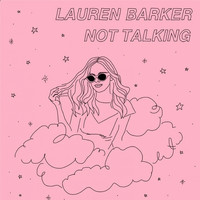Lauren Barker / - Not Talking