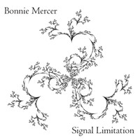 Bonnie Mercer / - Signal Limitation